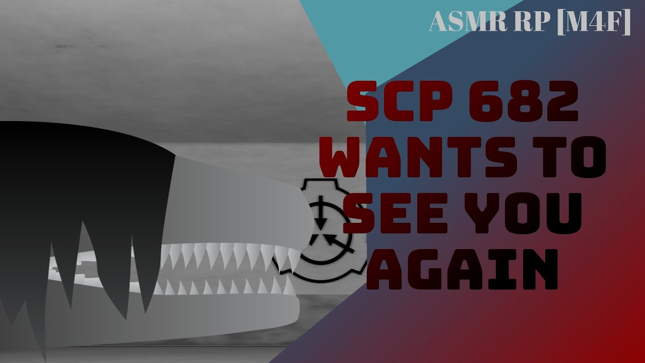[ASMR rolplay] SCP 682 wants to see you again [M4F] [part-2] [SCP 682 speaker x SCP 053 listener]