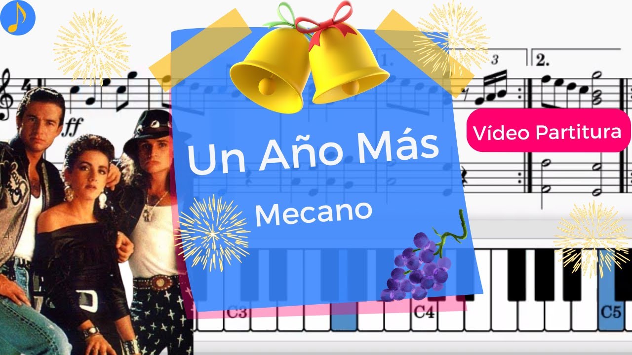 Un Año Mas 🎄🥂 | Mecano | Partitura , Letra y Teclas en PIANO 🎼🎶🎹