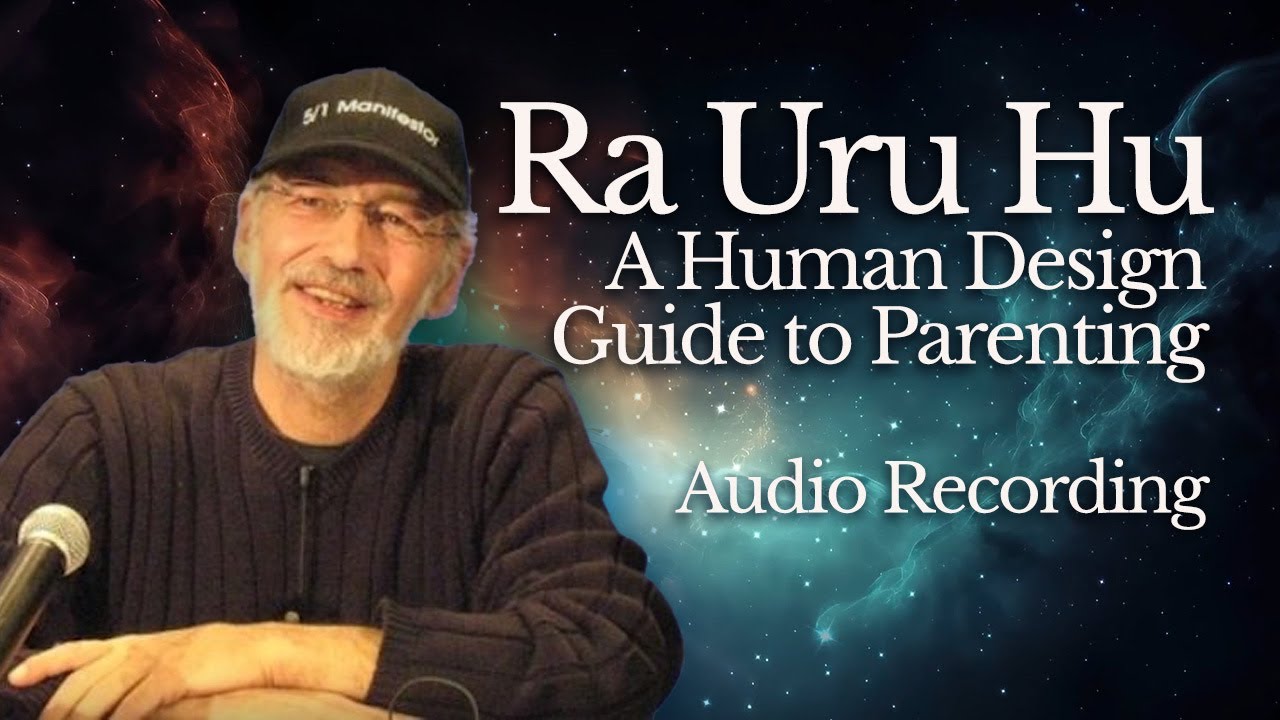 A Human Design Guide to Parenting by Ra Uru Hu