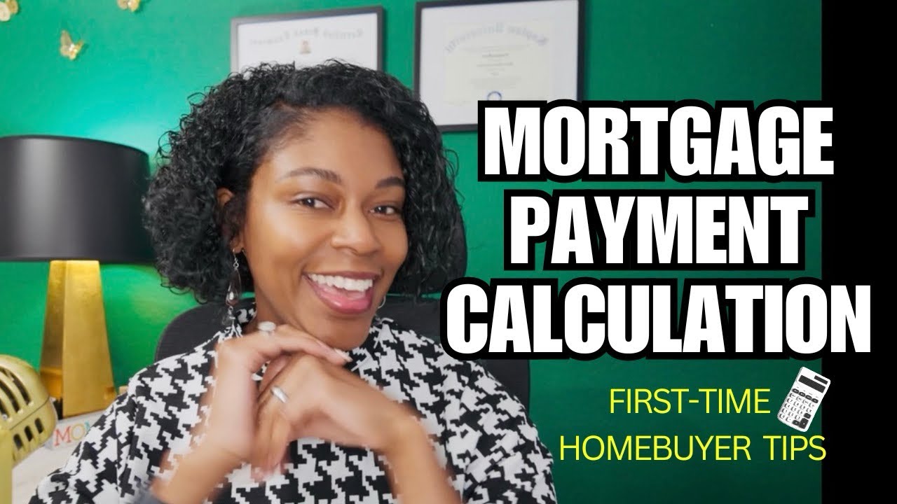 Calculating a Mortgage Payment - A Breakdown for Beginners 