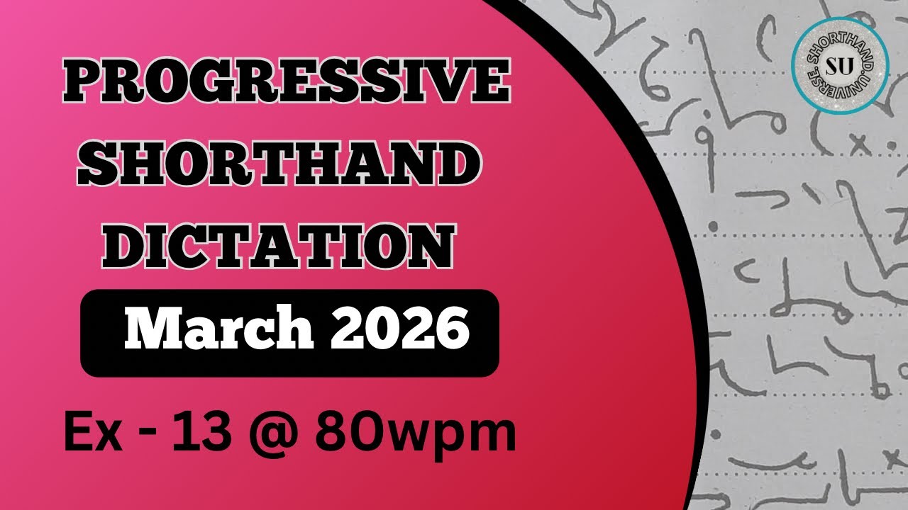 80 WPM | Ex 13 | MARCH 2026 | PROGRESSIVE MAGAZINE | ENGLISH SHORTHAND | SHORTHAND UNIVERSE |