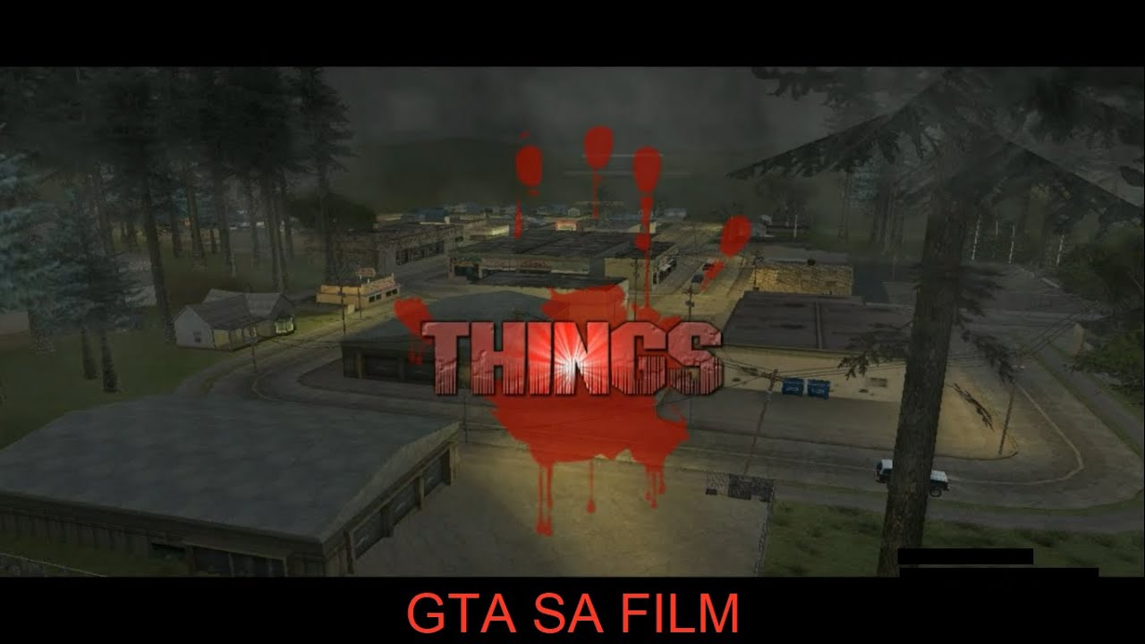 Things (GTA SA film)