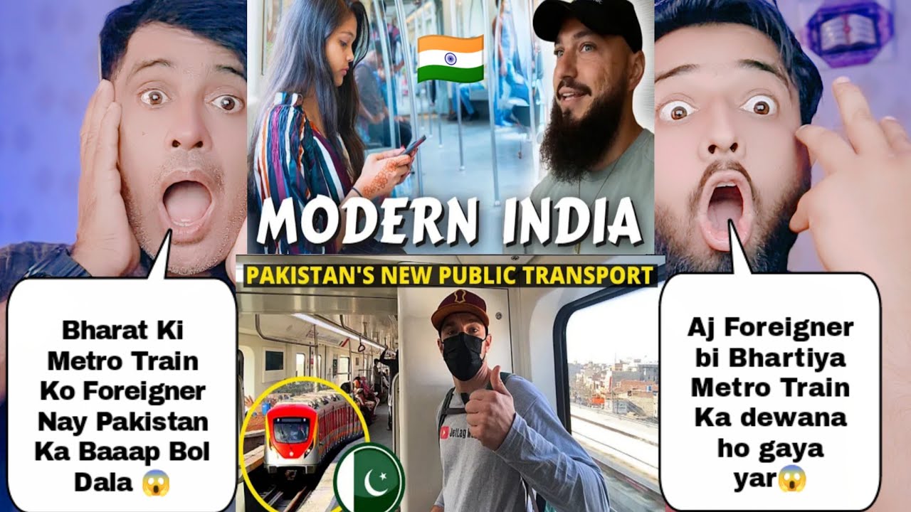 Foreigner Review Indian Metro Train Vs Pakistani Metro Train