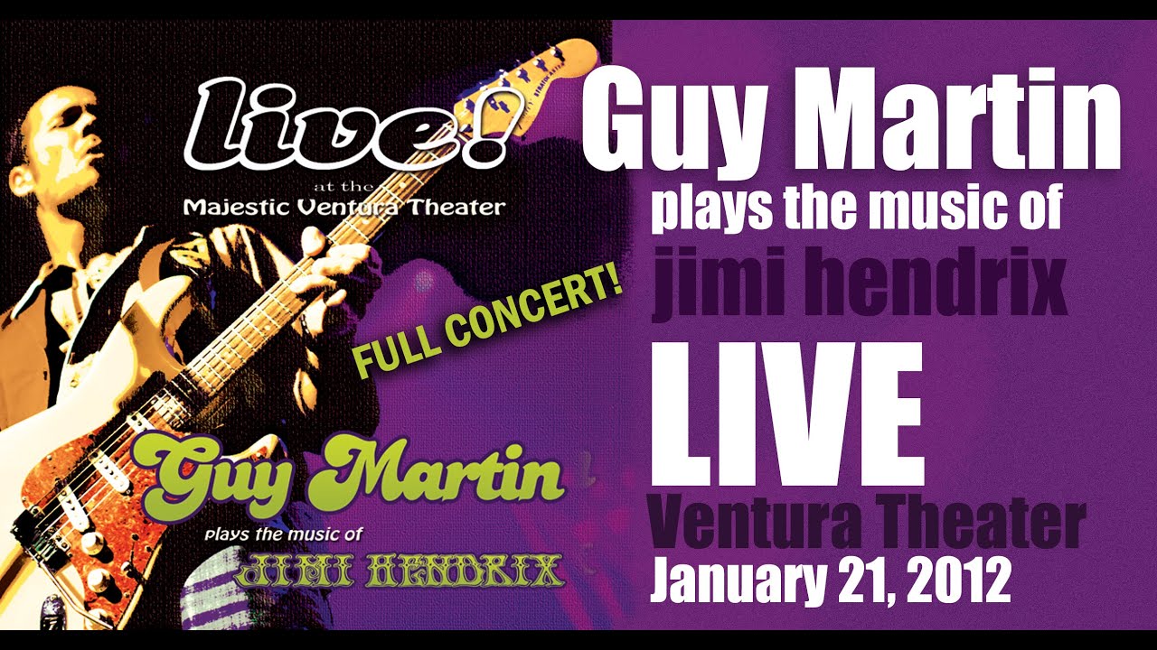 Guy Martin plays Jimi Hendrix  |  Ventura Theater (full concert)