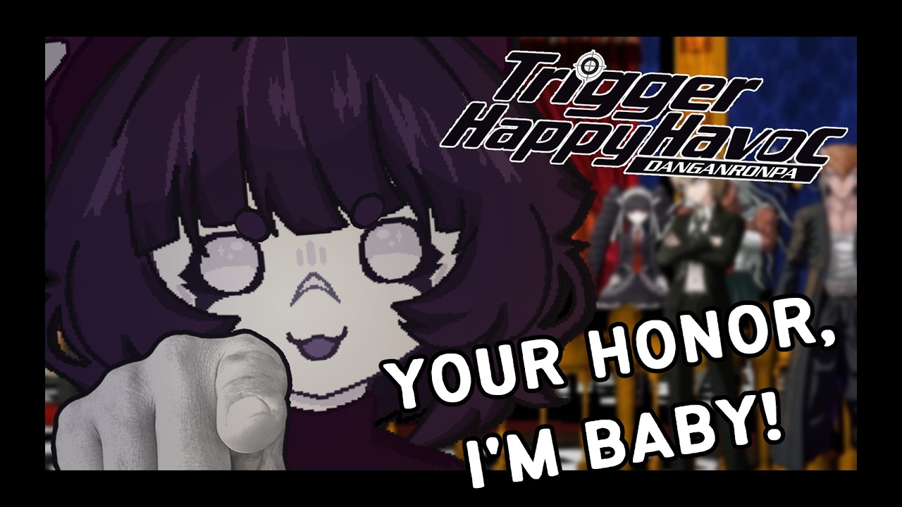 [Danganrompa: Trigger Happy Havoc] BABY'S FIRST TRIAL! || !lurk !kofi !vloo