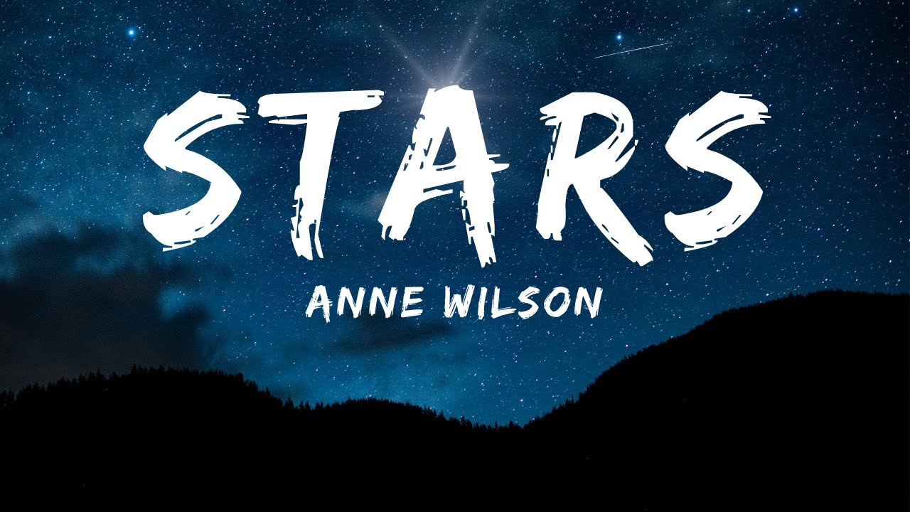 STARS | Anne Wilson (LYRICS VIDEO)