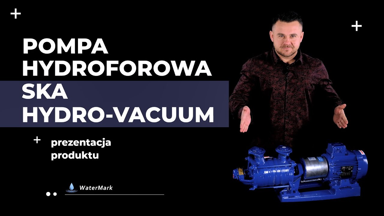 Pompa hydroforowa SKA Hydro Vacuum Grudziądz - prezentacja produktu | sklep-watermark.pl