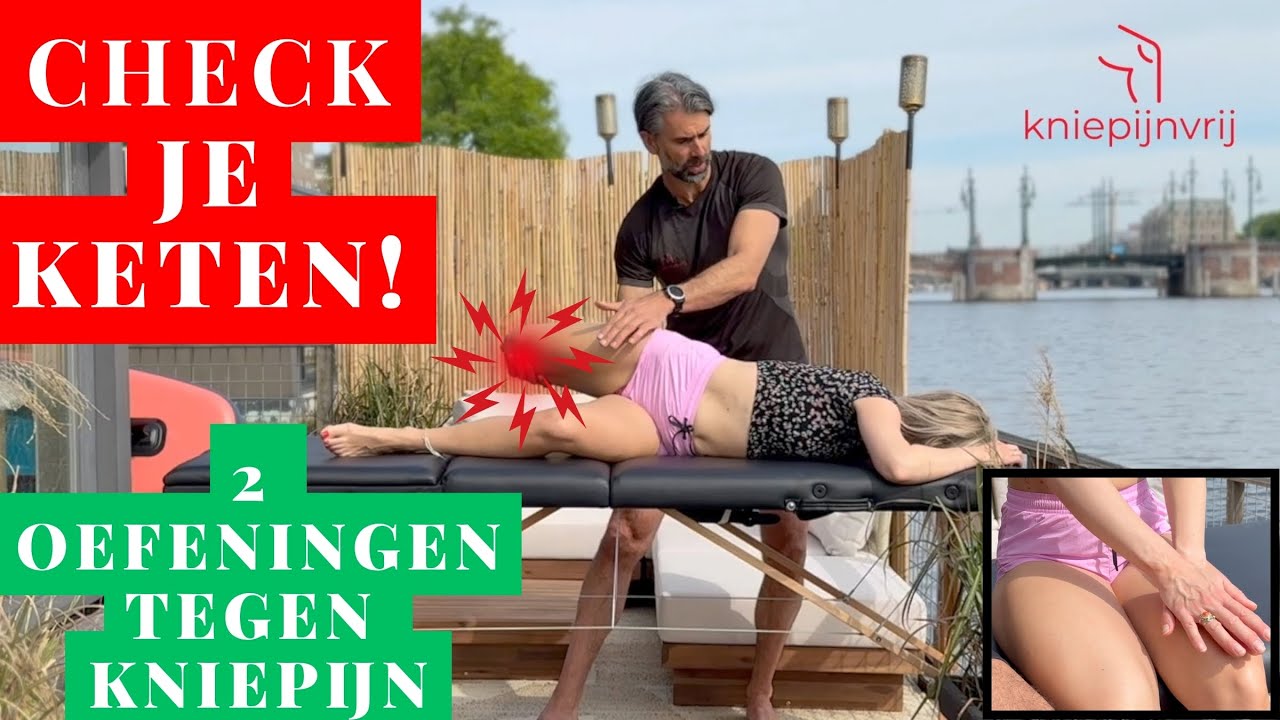 Check je keten! 2 oefeningen tegen kniepijn waarmee je direct de kniepijn verlicht