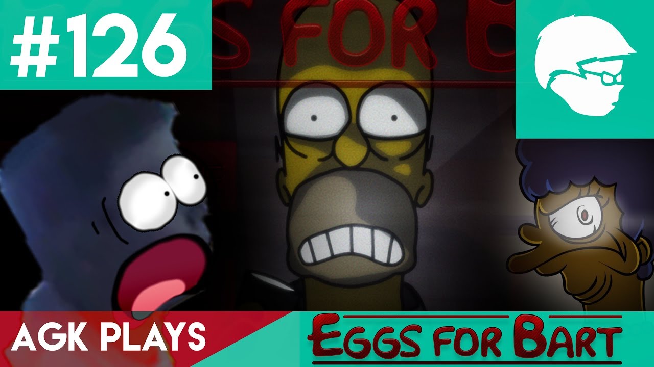 AGK Episode #126: AGK Plays Eggs For Bart