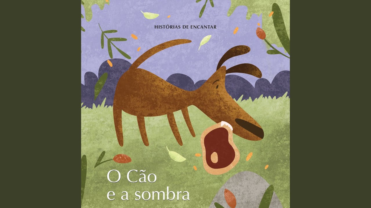 Histórias de Encantar - O Cão e a Sombra