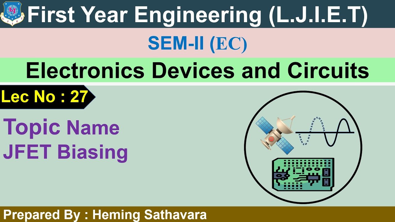LEC-27_JFET BIASING | ELECTRONICS DEVICE & CIRCUITS | FIRST YEAR ENGINEERING