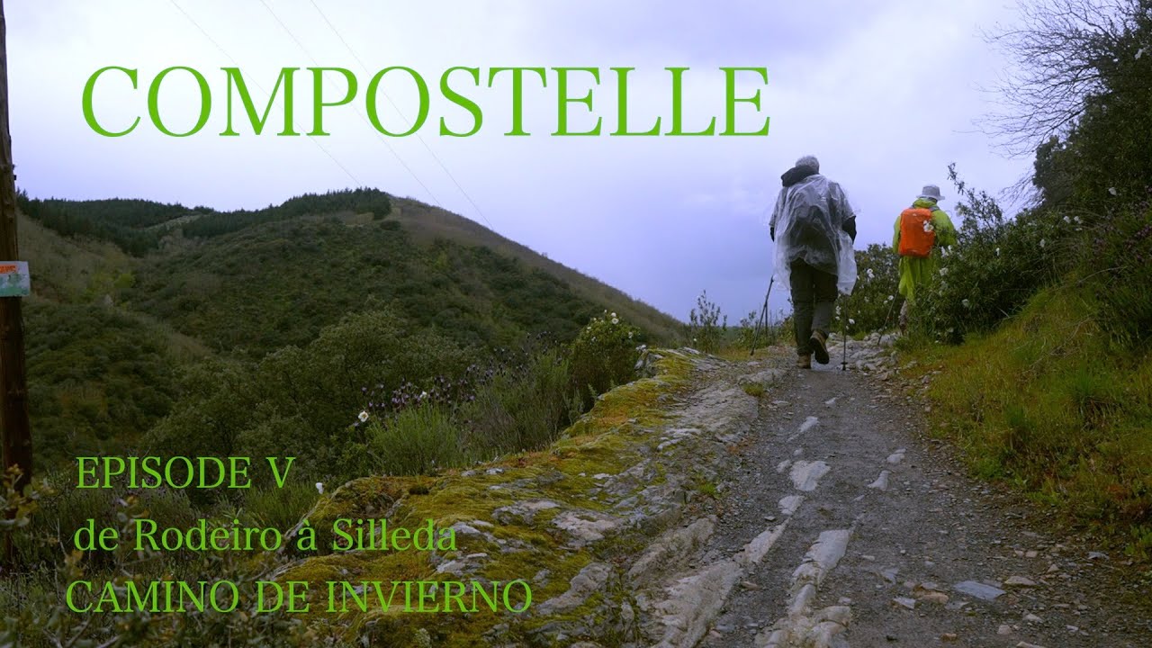 COMPOSTELLE  de Rodeiro à Silleda Camino de Invierno
