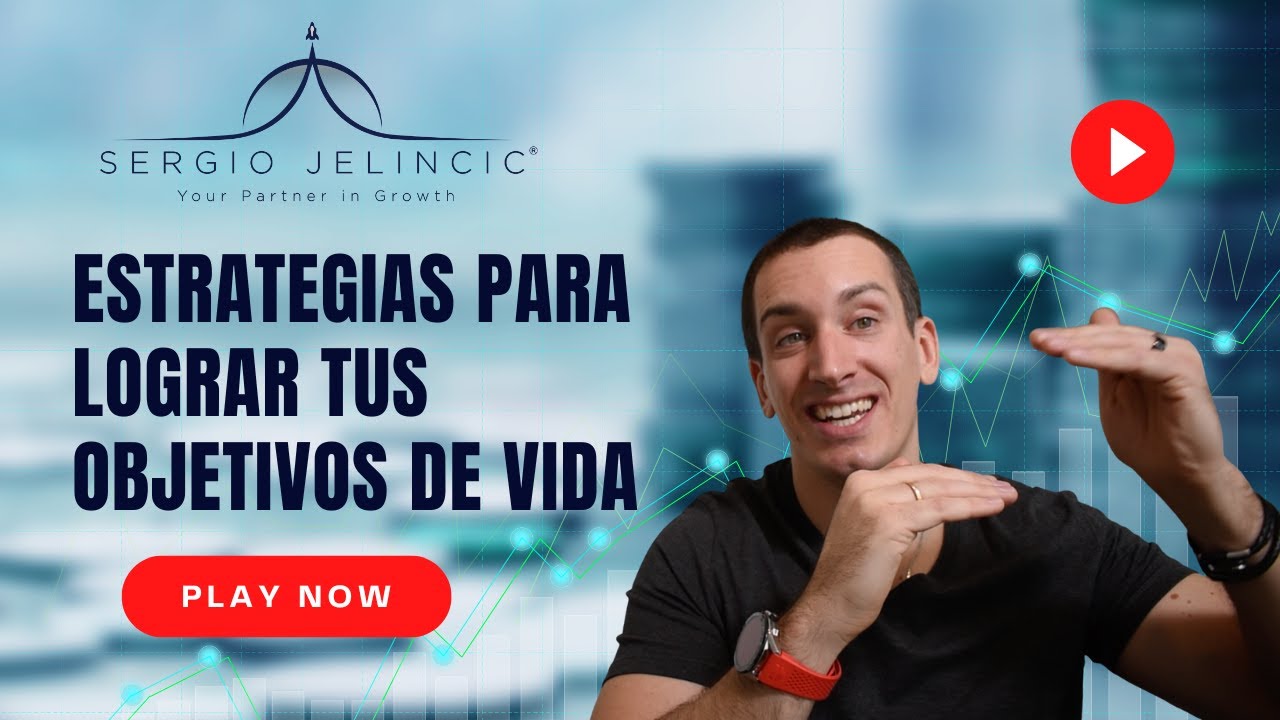 Estrategias para lograr tus objetivos de vida