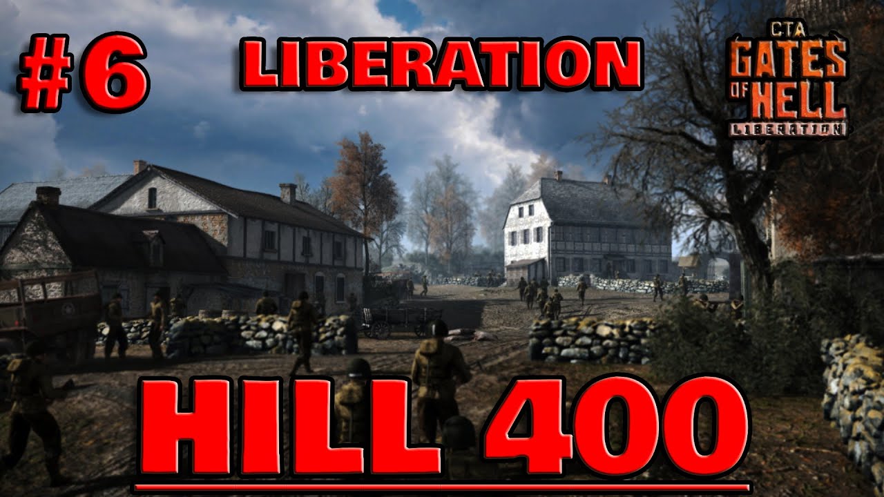 Liberation DLC | Call to Arms-Gates of Hell | HILL 400 | DEFEND THOSE HILLS AT ALL COST!