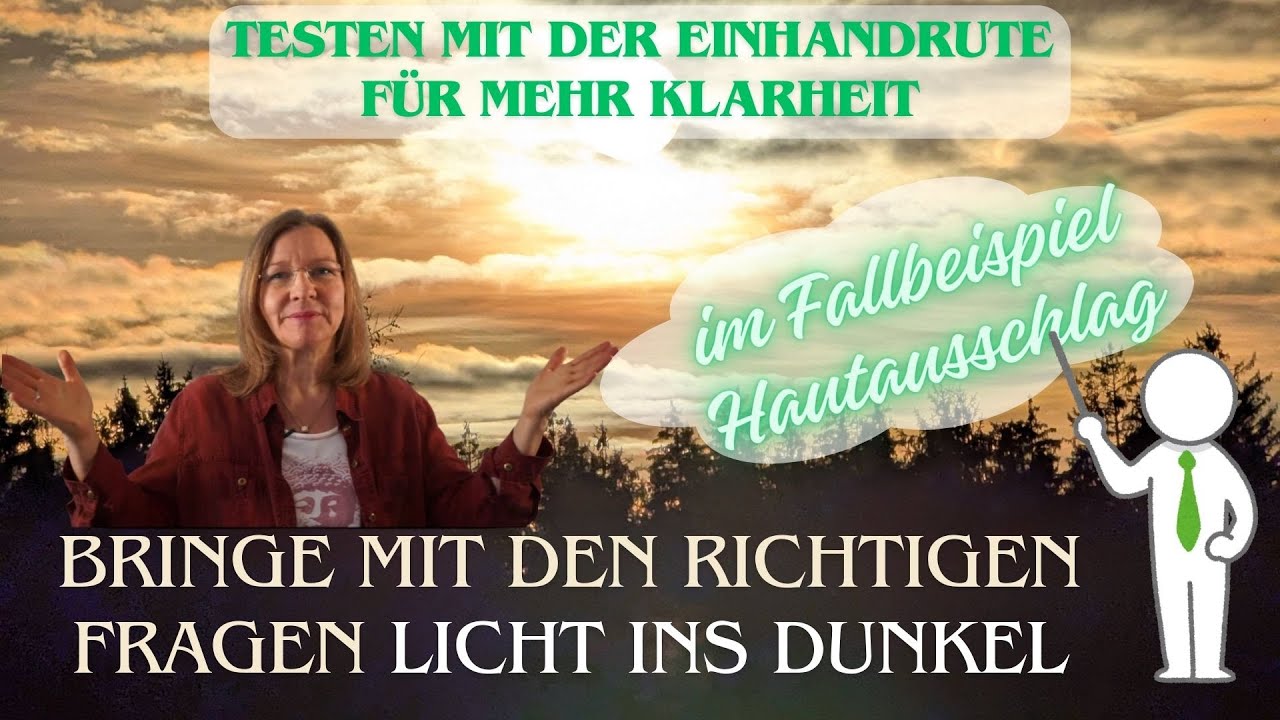 Wie du die richtigen Fragen beim Testen mit der Einhandrute stellst  - Fallbeispiel Hautausschlag