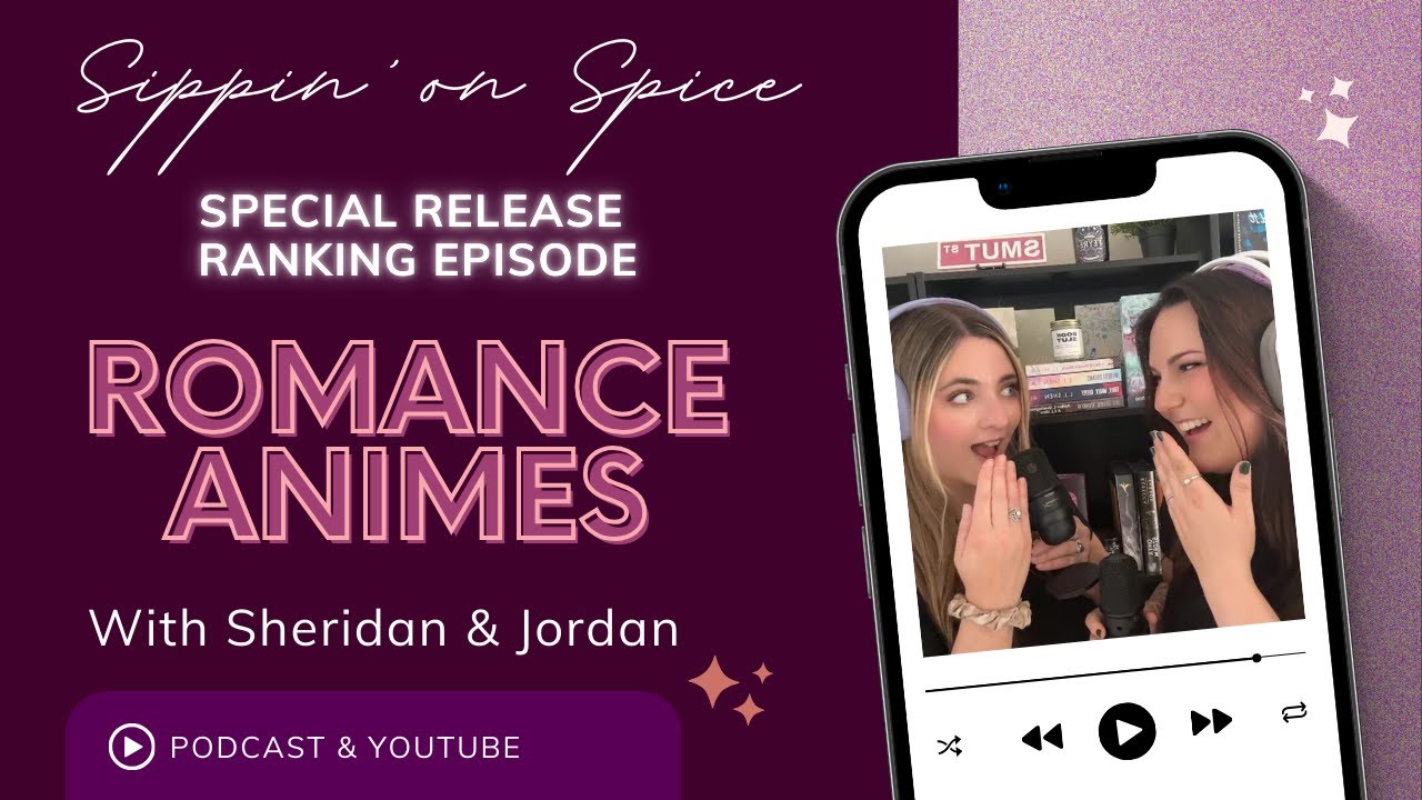 Ranking the Best Romance Anime TV Shows | Sippin’ on Spice Special Episode 