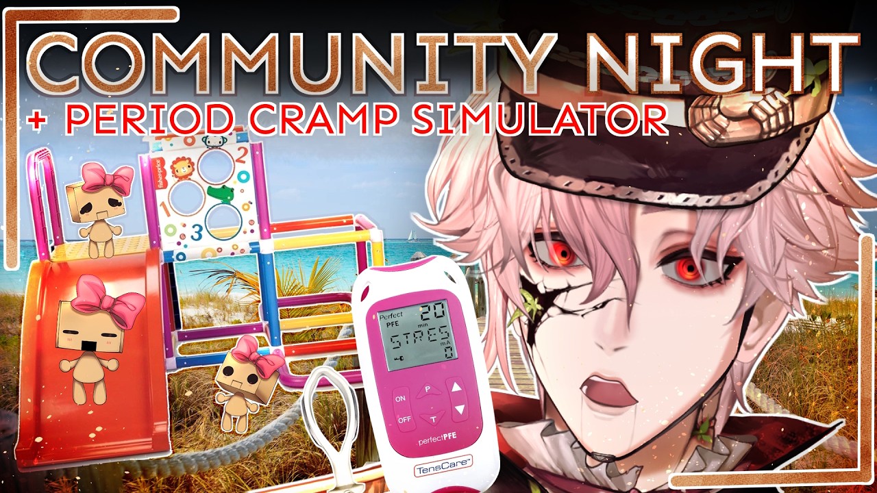 COMMUNITY NIGHT!! 💢💂 + PERIOD CRAMP SIMULATOR
