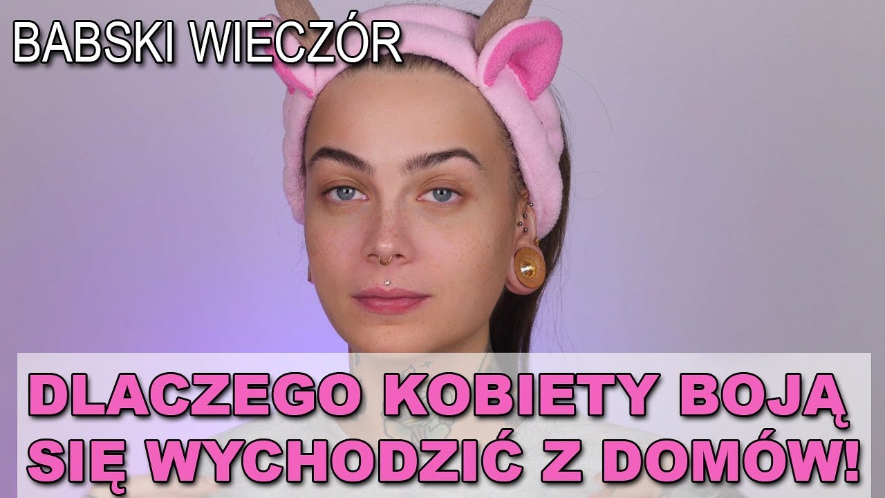 KIEDY BĘDZIEMY MOGŁY CZUĆ SIĘ BEZPIECZNIE? ~ Babski Wieczór