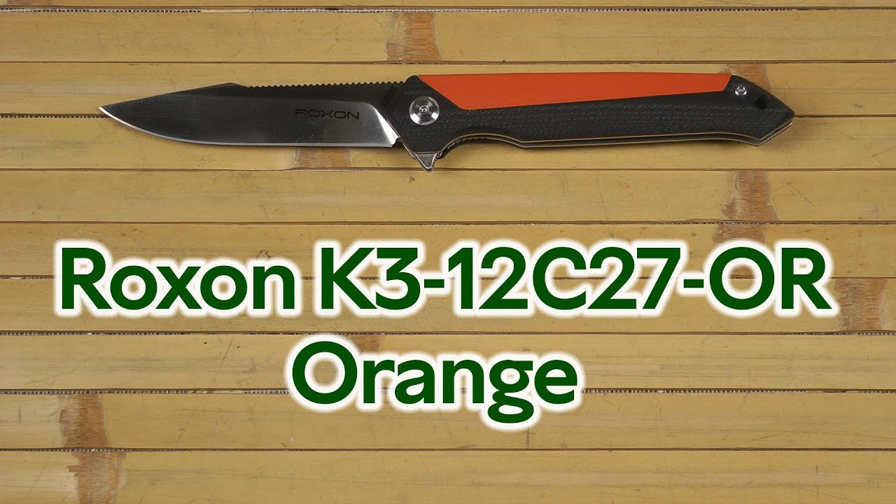 Розпаковка Roxon K3 лезо 12C27 Orange (K3-12C27-OR)