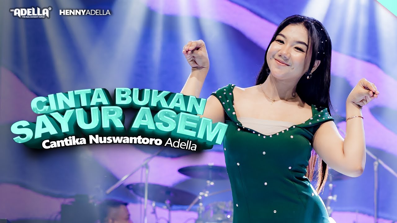 CINTA BUKAN SAYUR ASEM - Cantika Nuswantoro Adella - OM ADELLA