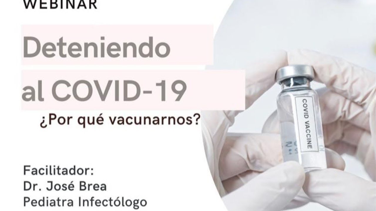 INTEC | Webinar: Deteniendo al COVID-19 - ¿Por qué vacunarnos?
