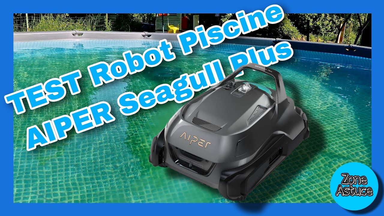 TEST: AIPER Seagull Plus Robot Piscine