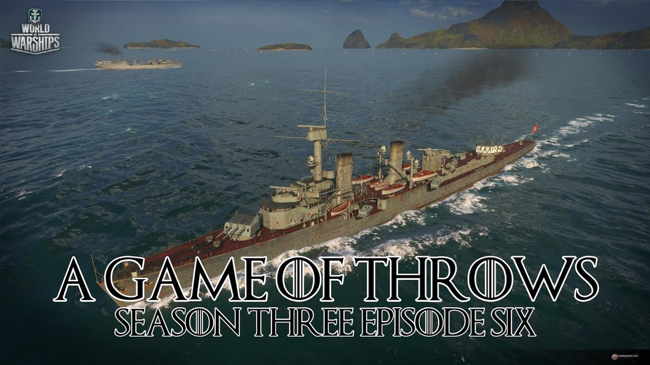World of Warships - A Game of Throws Season Three Episode Six