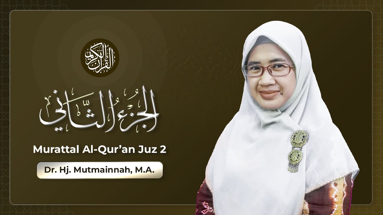 Murattal Al-Qur'an Juz 2 | Dr. Hj. Mutmainnah, M.A. | IIQ Jakarta
