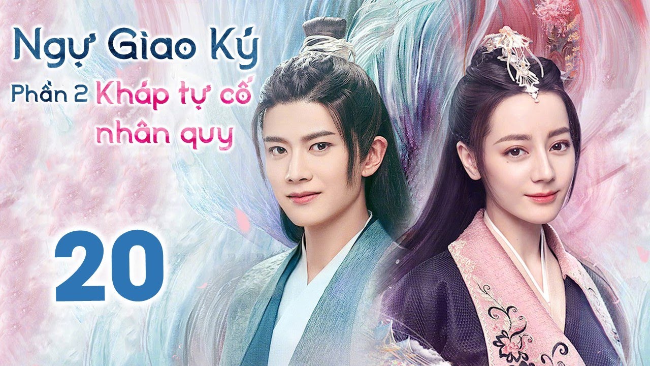 NGỰ GIAO KÝ: KHÁP TỰ CỐ NHÂN QUY - Tập Cuối | Phim Tiên Hiệp Cổ Trang Siêu Đỉnh 2022