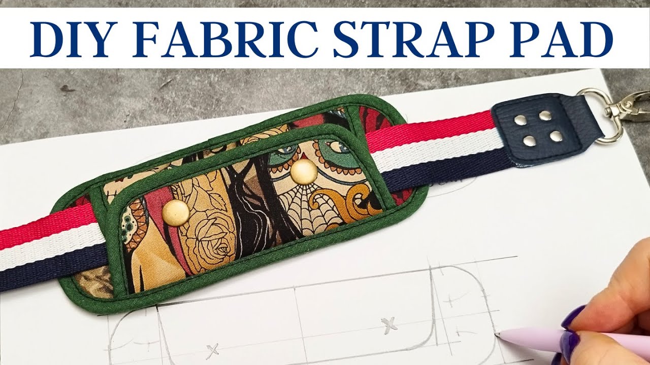 How To Make A Fabric Shoulder Strap Pad In Any Size - Pattern Drafting Tutorial