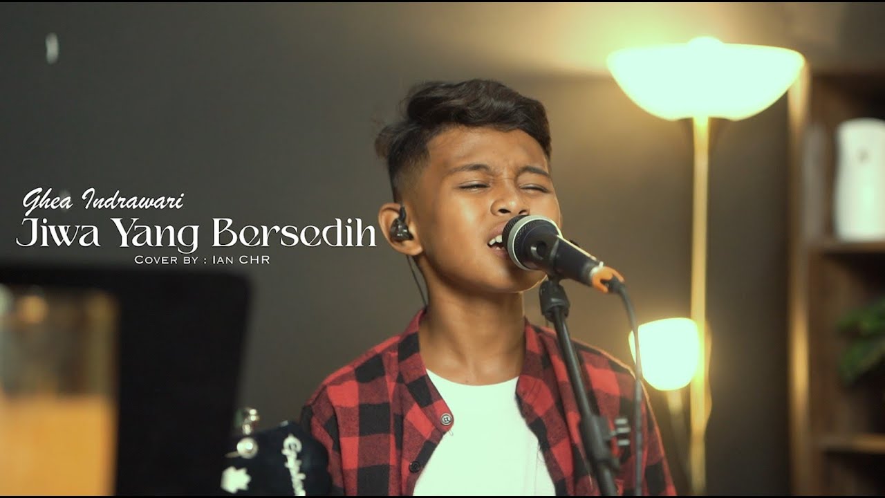 JIWA YANG BERSEDIH - GHEA INDRAWARI | COVER BY IAN CHR