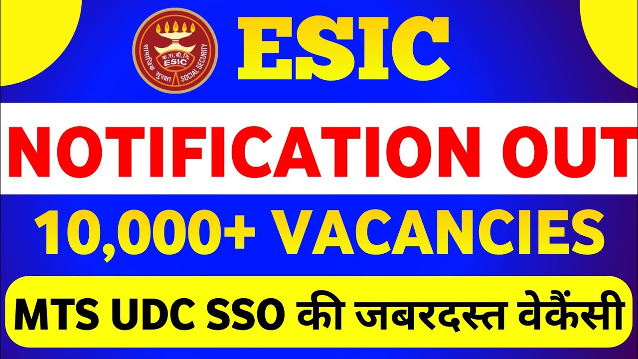 ESIC UDC, MTS & SSO Notification 2023 || ESIC New Vacancy 2023 ||