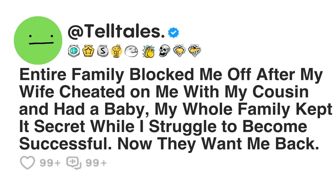 Entire Family Blocked Me Off After My Wife Cheated on Me With My Cousin and Had a Baby, My Whole...