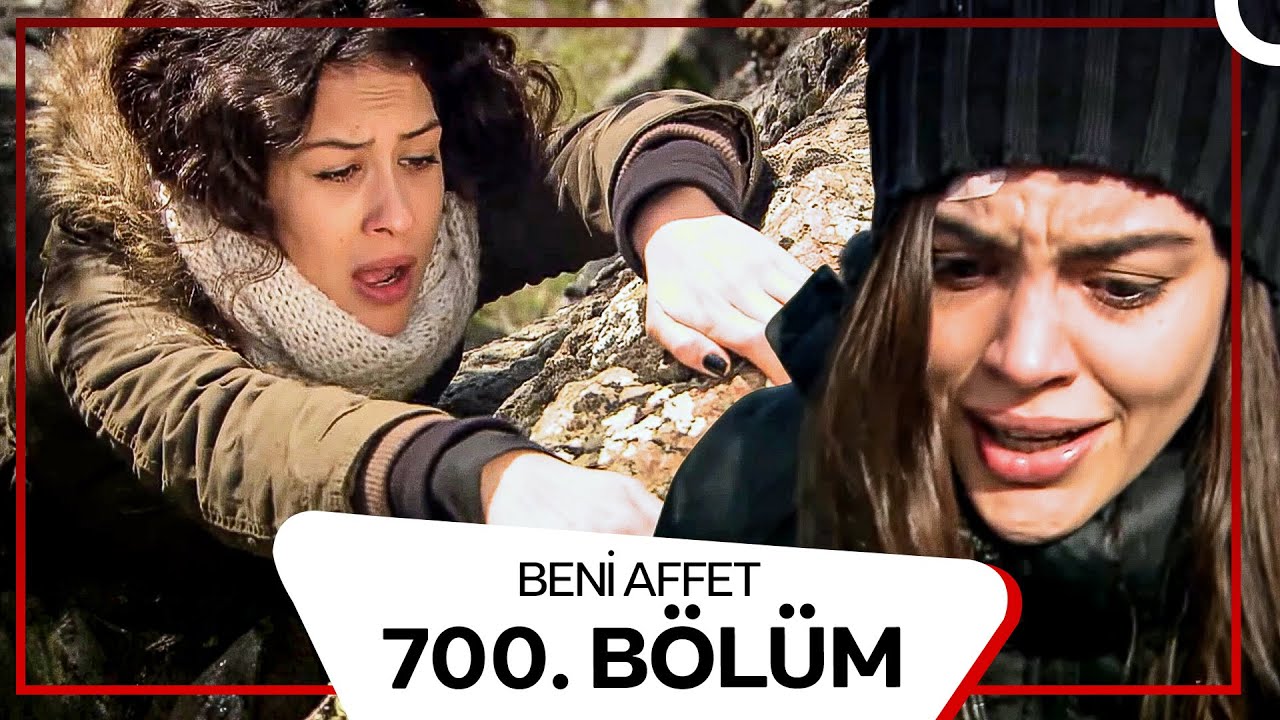 Beni Affet 700. Bölüm
