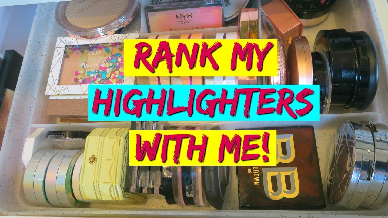 Ranking My Highlighters in Real Time! BEST & WORST HIGHLIGHTERS 2019