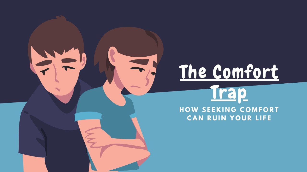 The Comfort Trap | How Seeking Comfort Can Ruin Your Life