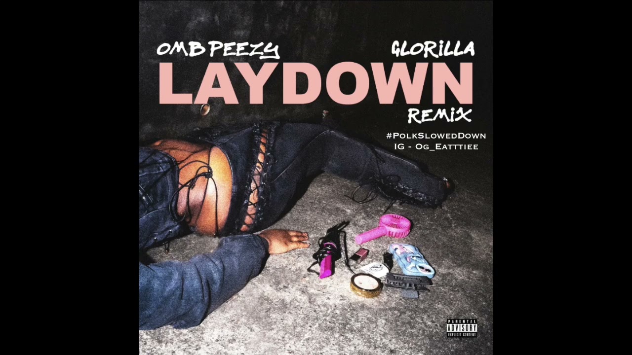 OMB Peezy Ft GloRilla - Lay Down (Remix) #SLOWED