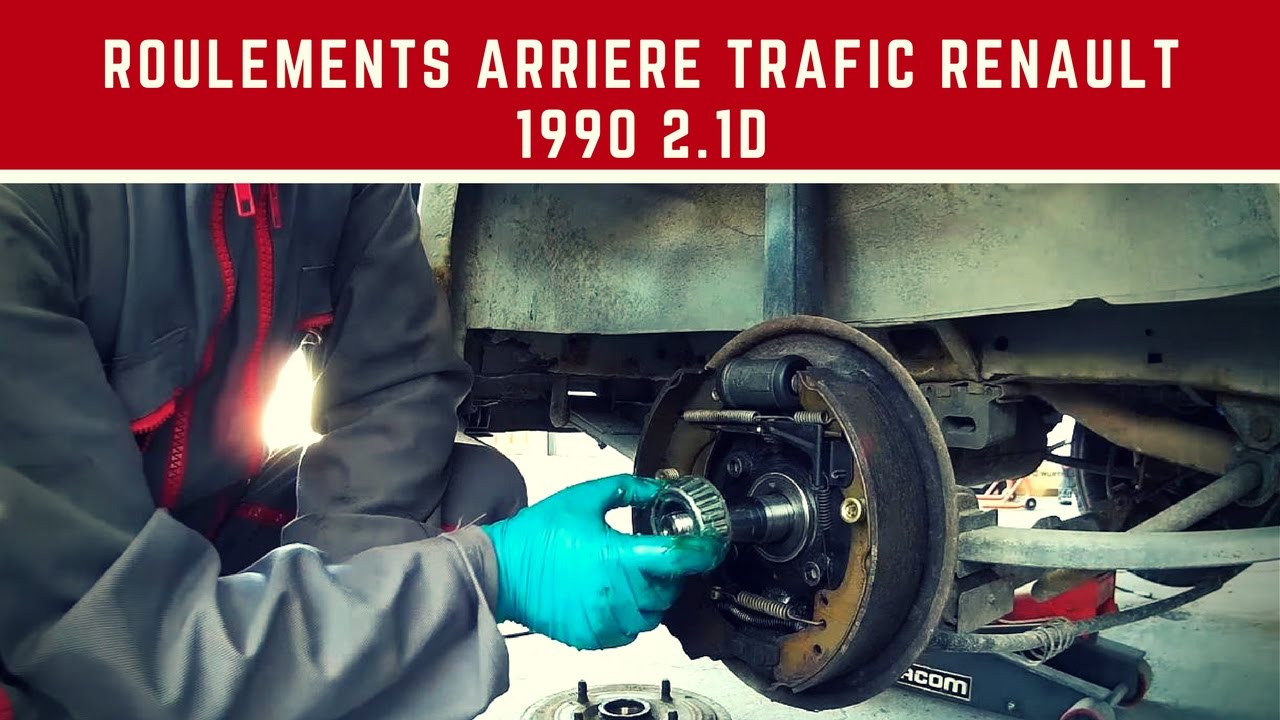 TUTO remplacement roulements arrière Trafic Renault 1990 2.1D