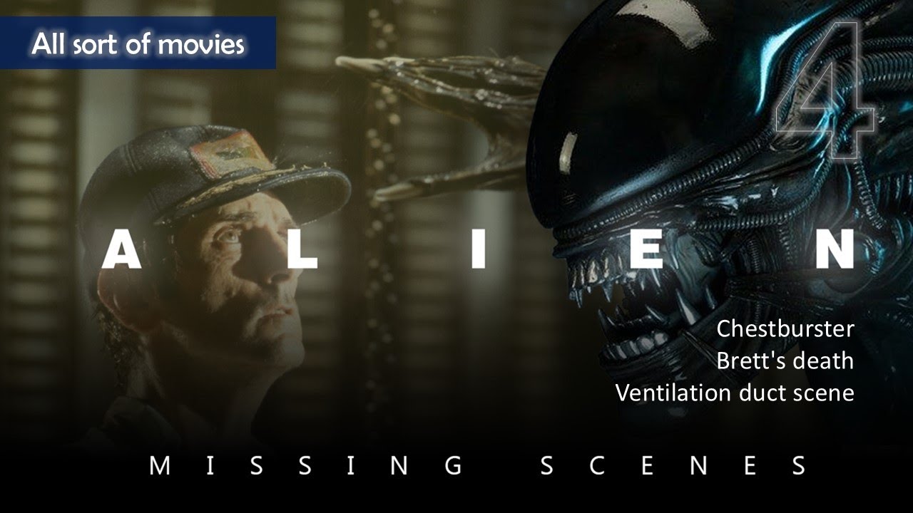 Alien (1979) - Missing Scenes Part 4 (Chestburster, Crew gathering's,Brett's death,Ventilation duct)