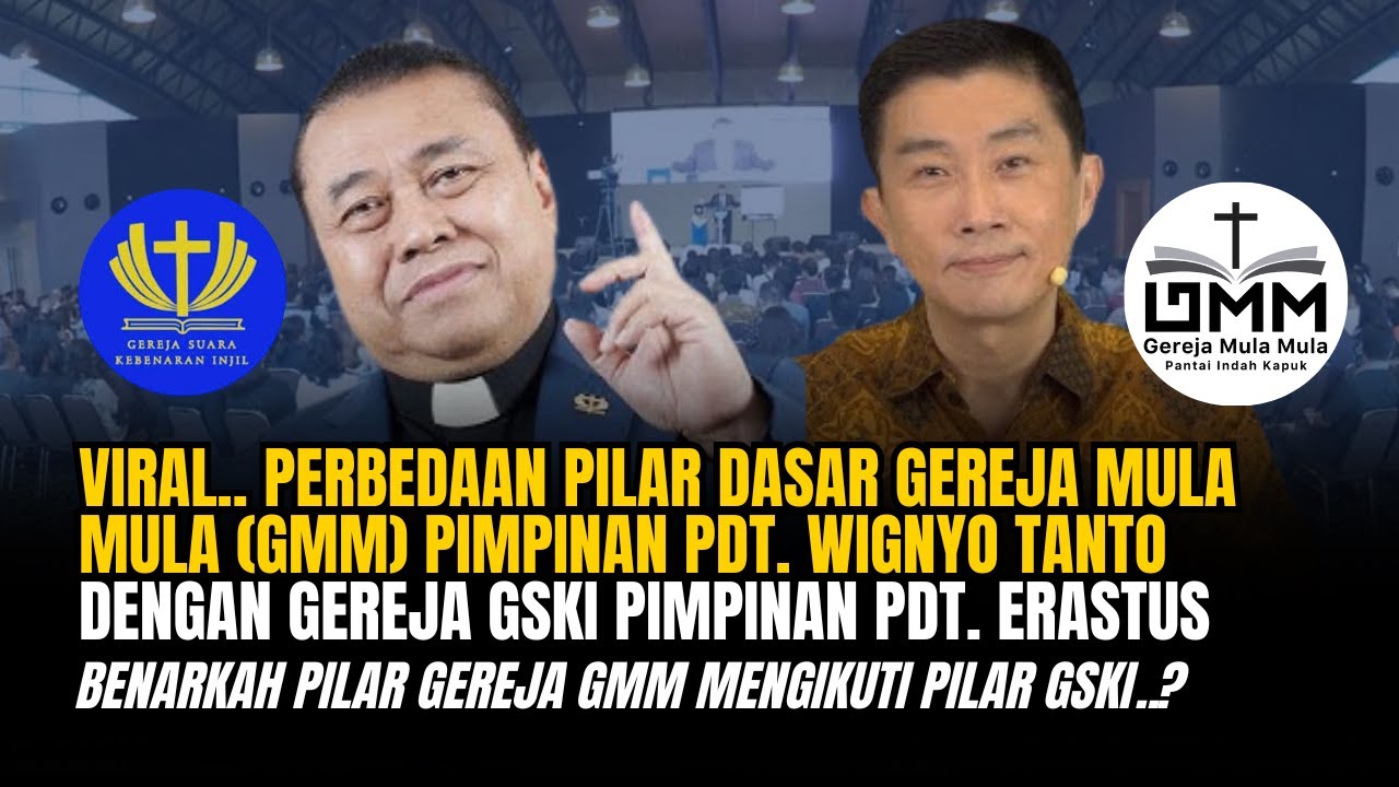 Viral. Perbedaan Pilar Gereja GMM Pimpinan Pdt Wignyo Tanto Dengan GSKI Pimpinan Pdt Erastus Sabdono