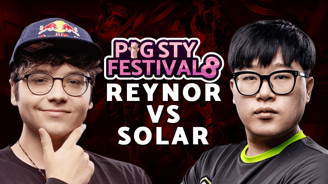 Huge Variety! Reynor vs Solar | PiGFest 8.0 Semi Finals - StarCraft 2