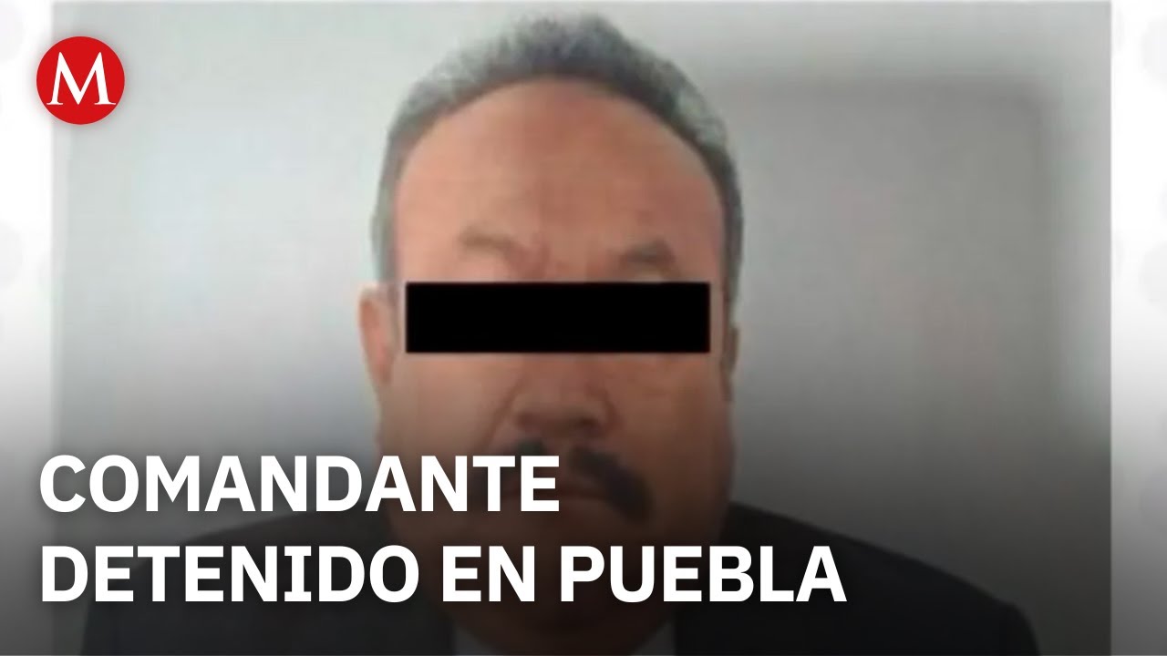 Detienen a comandante en Puebla; es investigado por intimidación y defender a presunto criminal