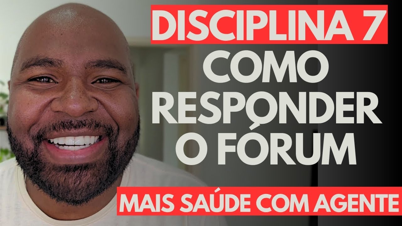 Como Responder o Fórum da Disciplina 7 e Tirar Nota 10 - Mais Saúde Com Agente
