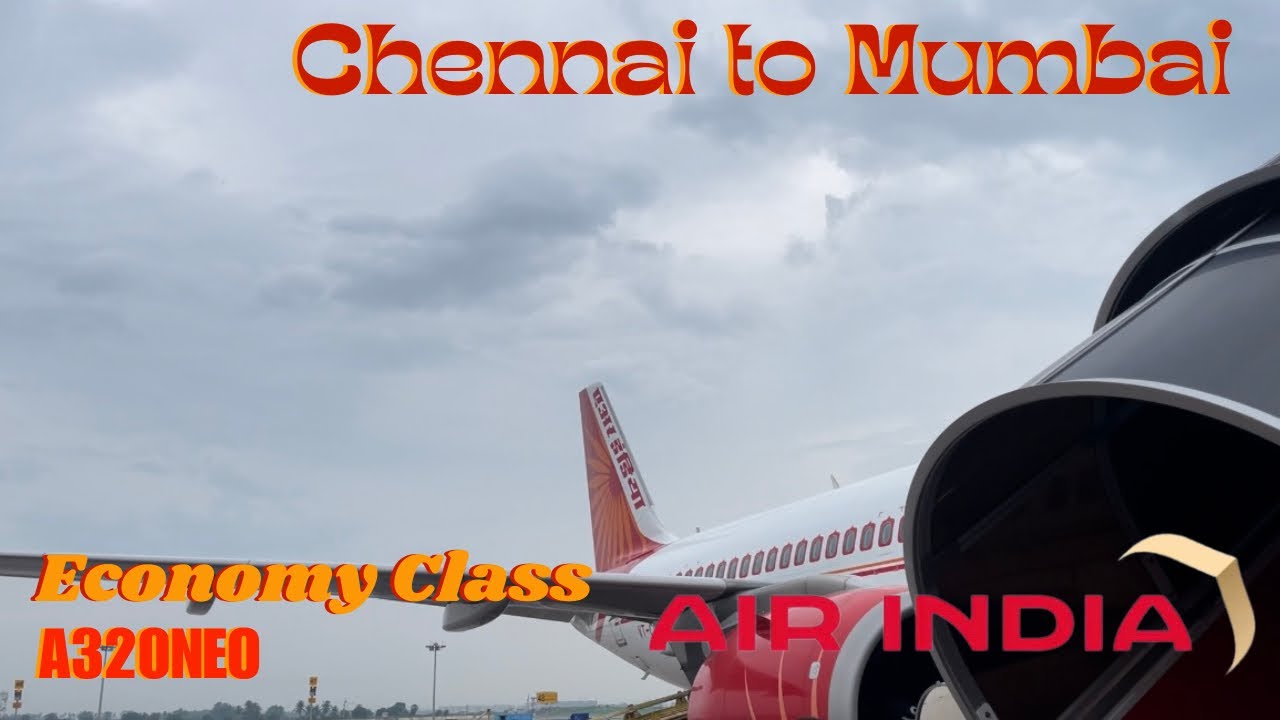 Air India A320NEO Economy Class | Chennai - Mumbai