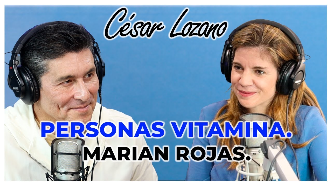 Conviértete y Encuentra a tu persona Vitamina. | Entrevista con Marian Rojas| Dr. César Lozano.