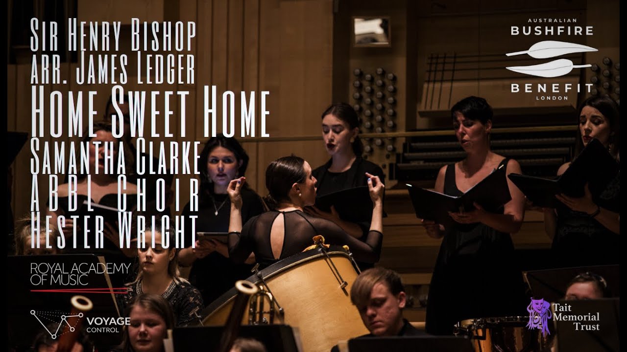 Home Sweet Home, Sir Henry Bishop, arr. James Ledger | Samantha Clarke | ABBL Choir, Hester Wright
