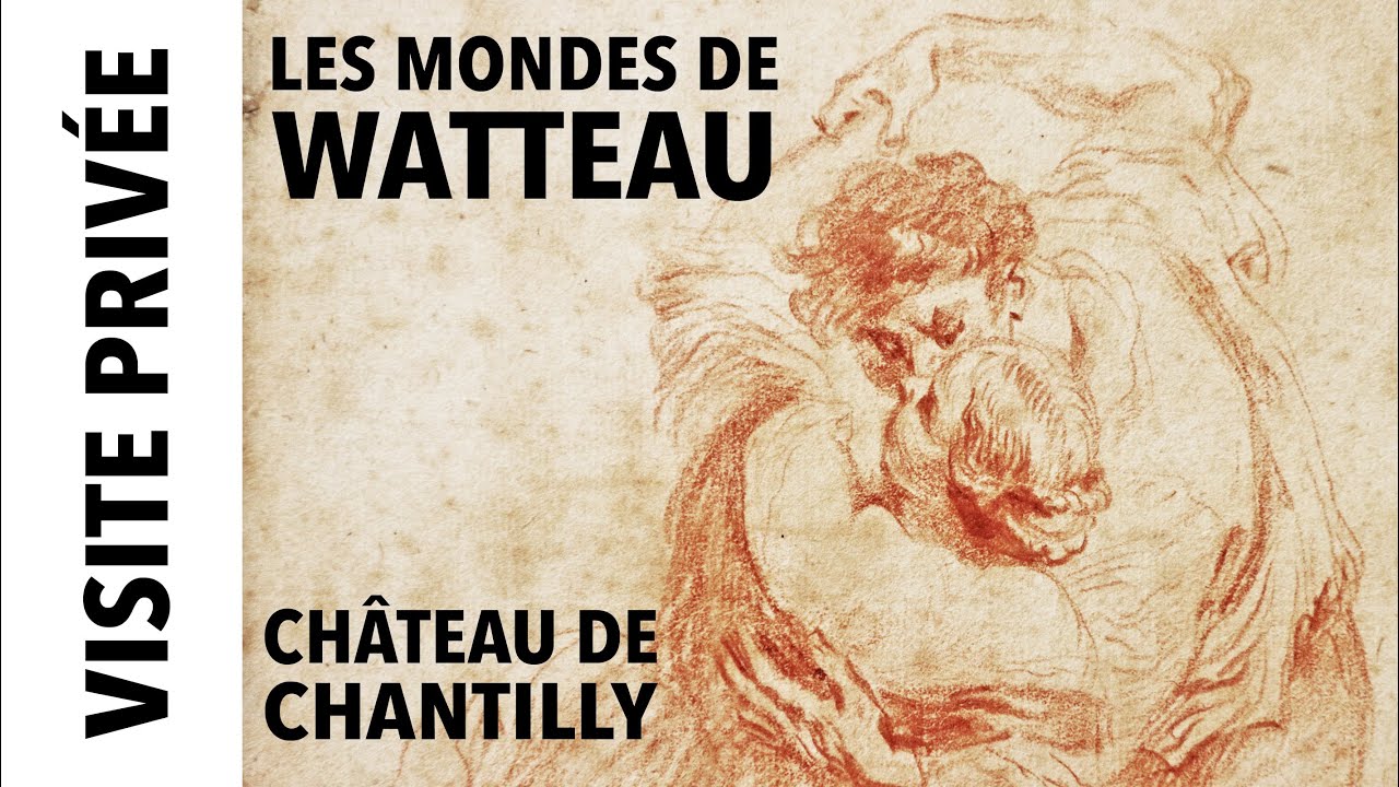 [Visite privée] Les mondes de Watteau au château de Chantilly