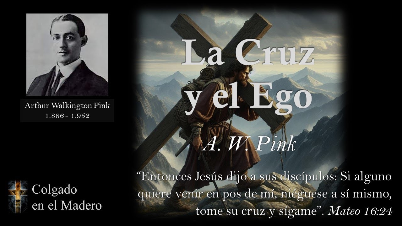 La Cruz y el Ego por A W Pink