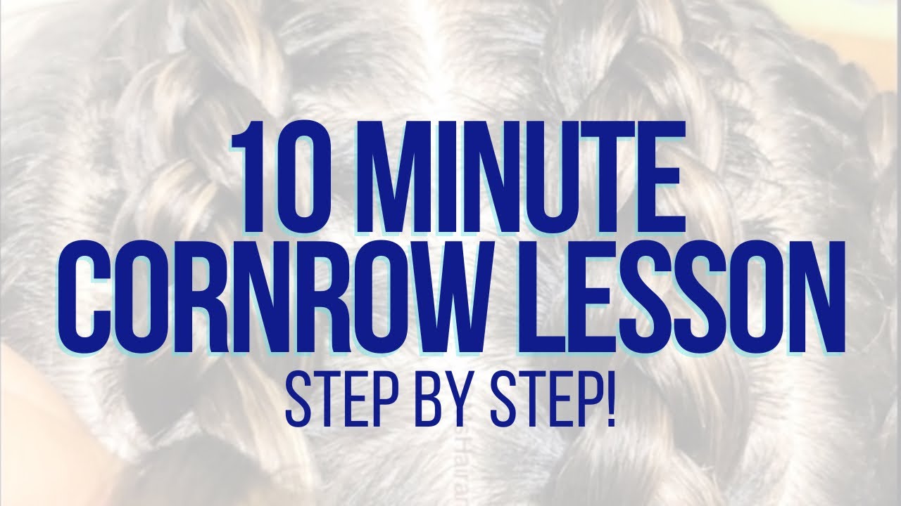 Learn to CORNROW in 10 min!