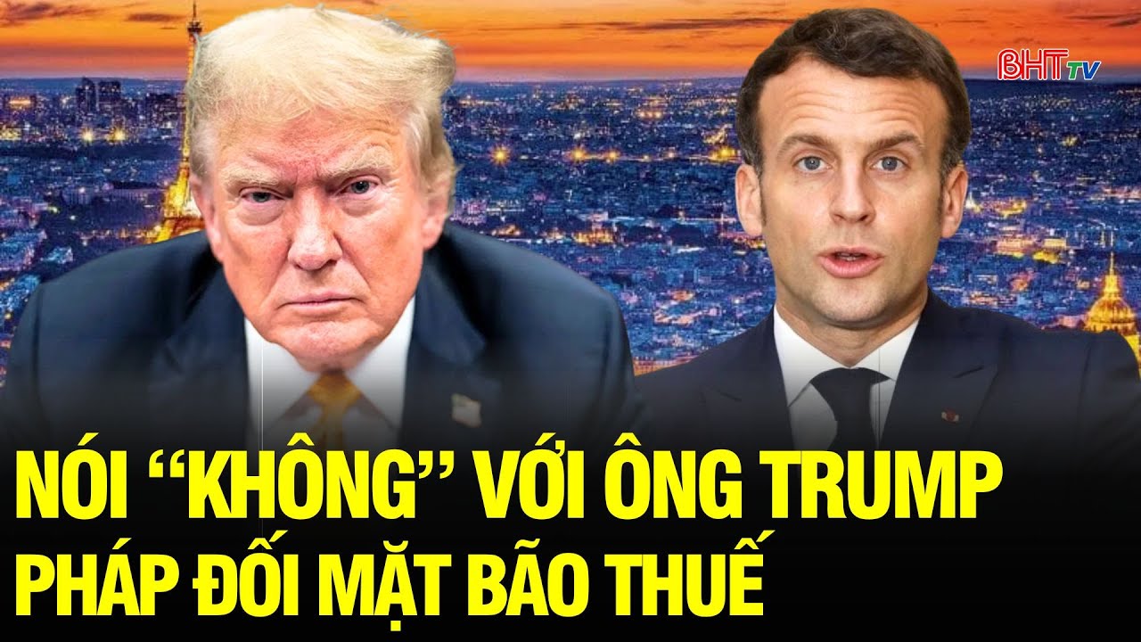 Từ chối ông Trump, Pháp bị “đưa lên bàn cân”: Tối hậu thư thuế 200% rung chuyển Đại Tây Dương